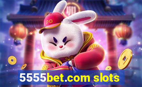 5555bet.com slots